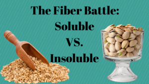 Insoluble VS. Soluble Fiber